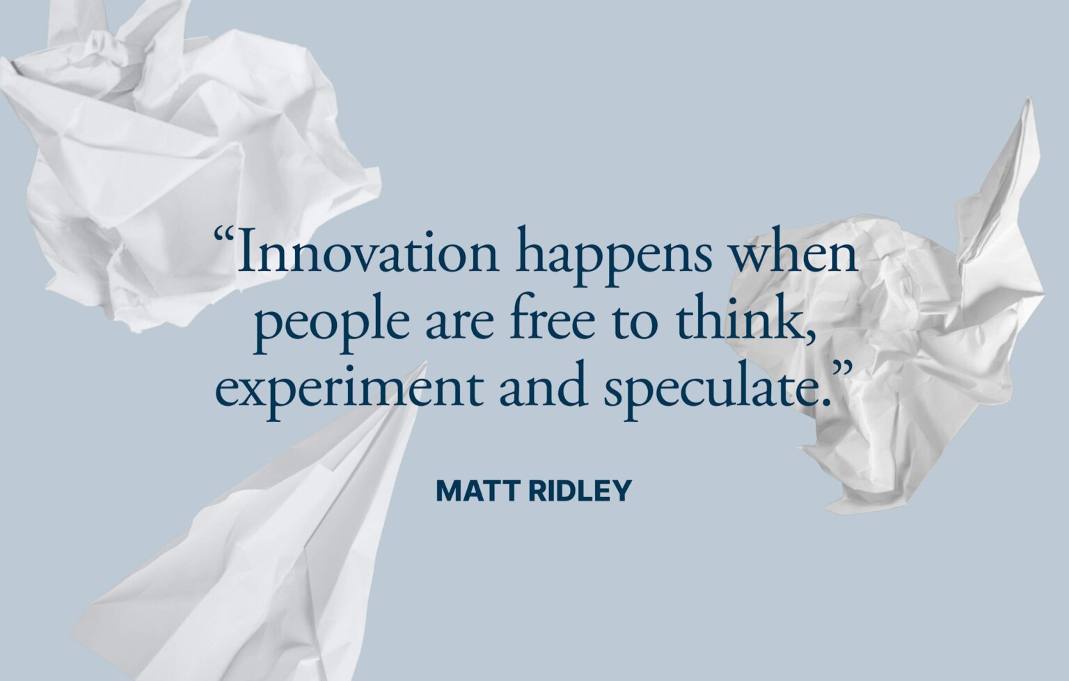 innovation happens quote matt ridley